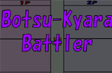 Botsu-Kyara Battler