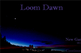 Loom Dawn