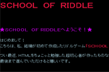 SCHOOL OF RIDDLE